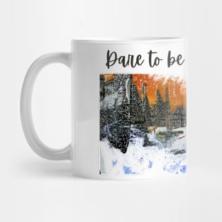 Dare To Be Different Mug